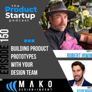 150: Building Product Prototypes with Your Design Team Podcast cover for Episode 150 about build Prototypes With Your Design Team