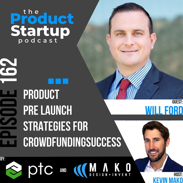 162: Product Pre Launch Strategies For Crowdfunding Success