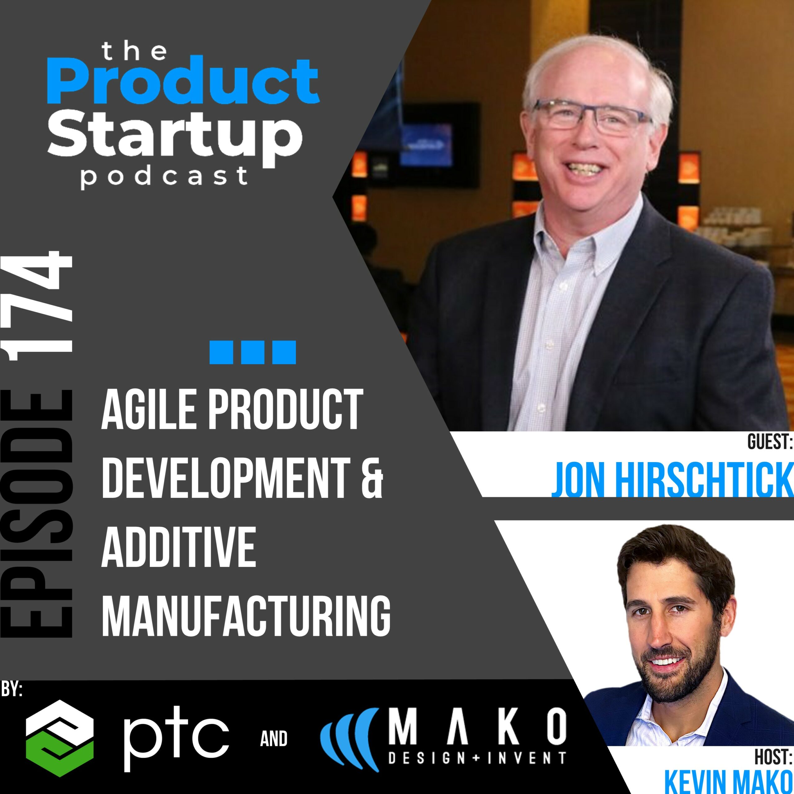 174: Agile Product Development & Additive Manufacturing Podcast cover for Episode 174 about agile Hardware Development