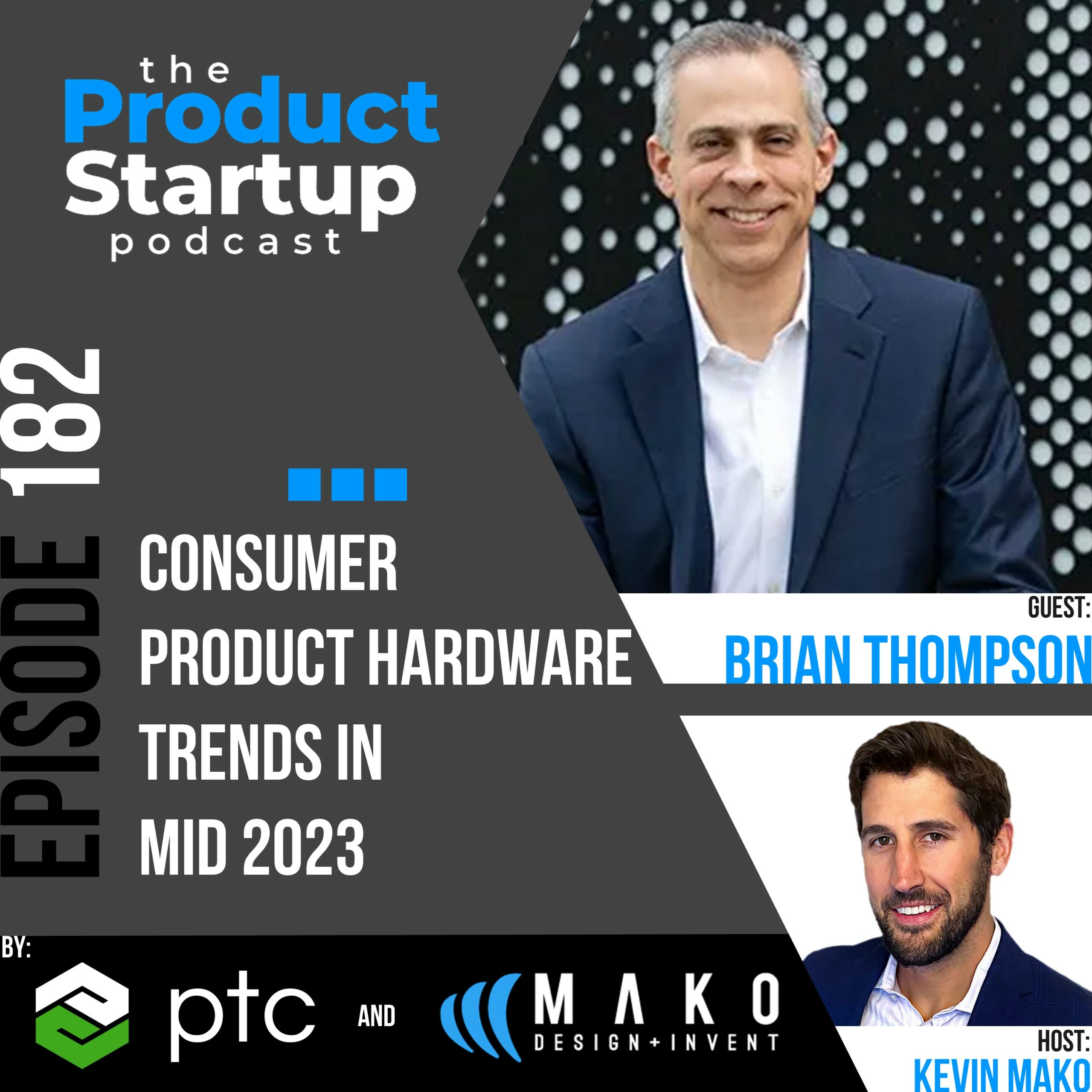 182: Consumer Product Hardware Trends in Mid 2023 Podcast cover for Episode 182 about 2023 Consumer Hardware Trends