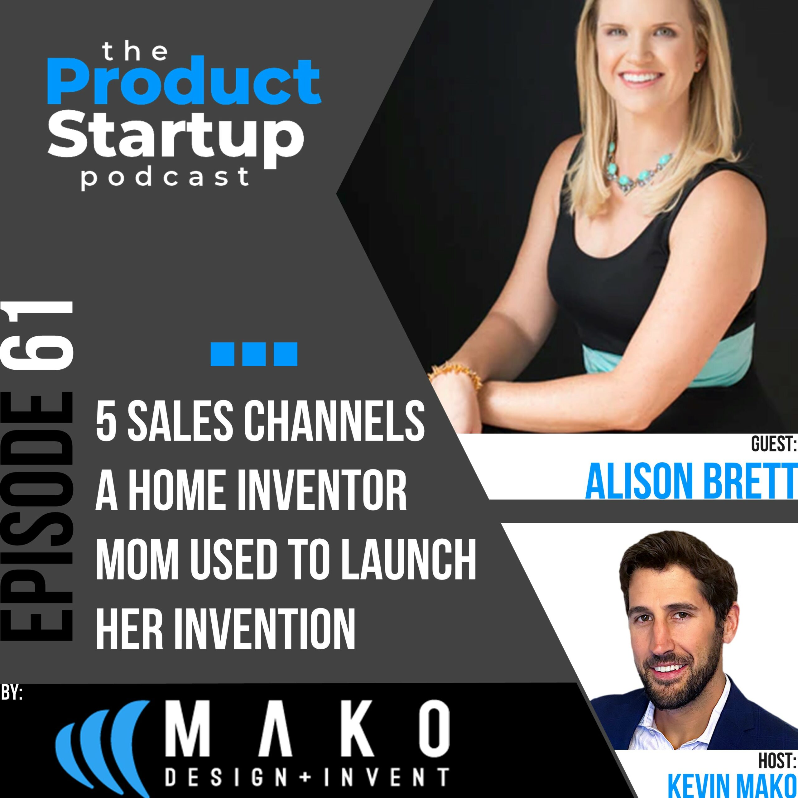Podcast cover for Episode 61 about five Sales Channels Used to Launch an Invention