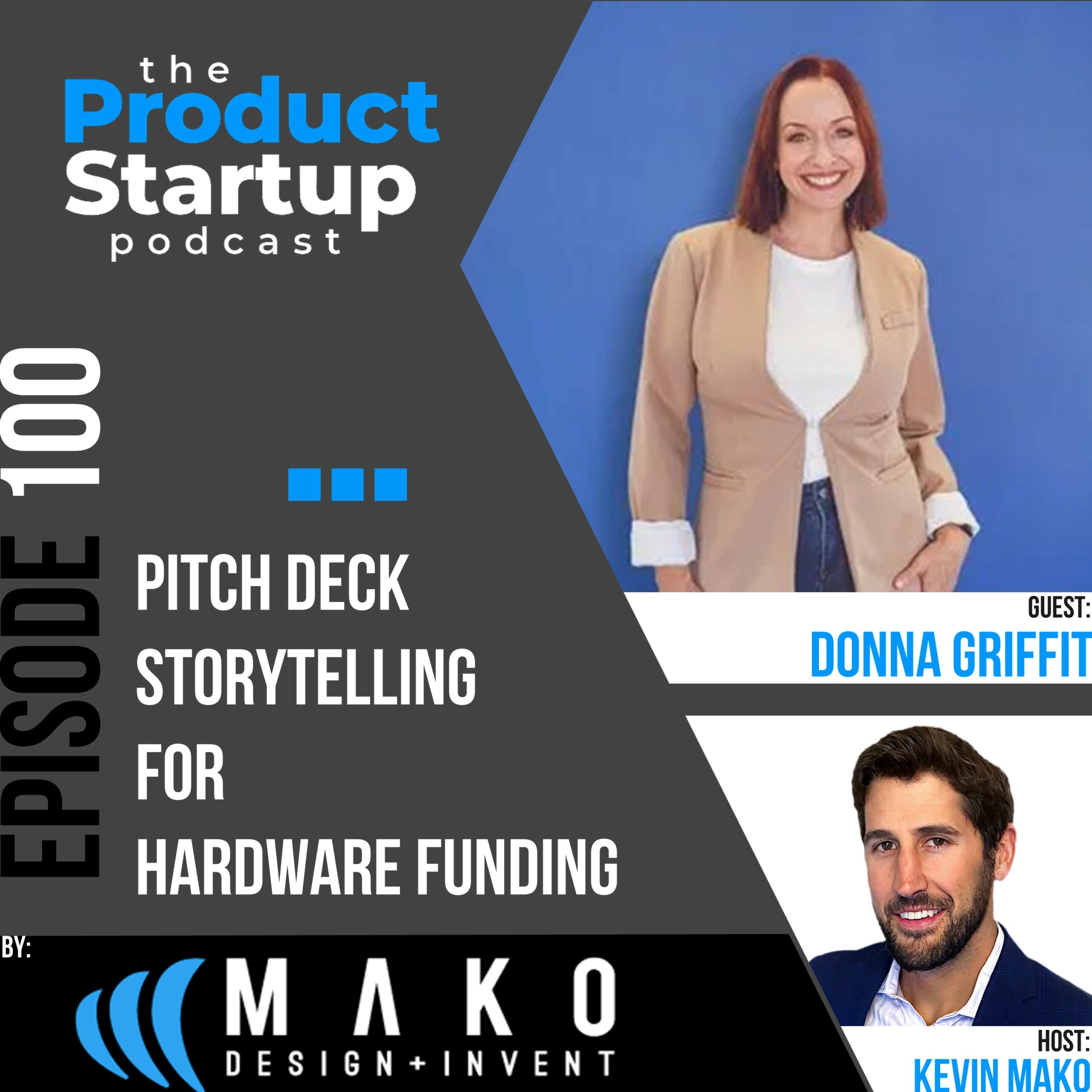 Podcast cover for Episode 100 about tell a Better Hardware Funding Story