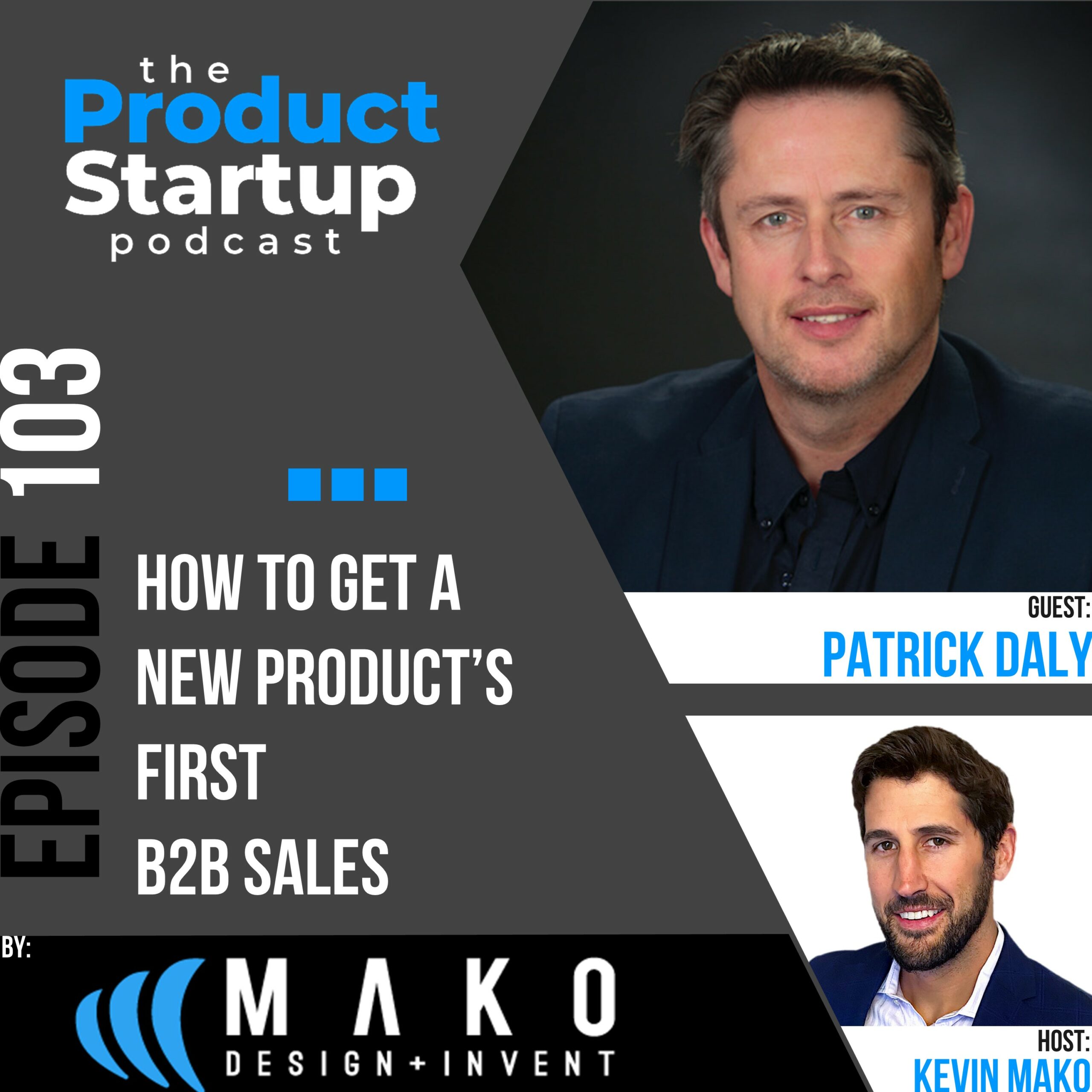 Podcast cover for Episode 103 about win Your First B2B Product Sales
