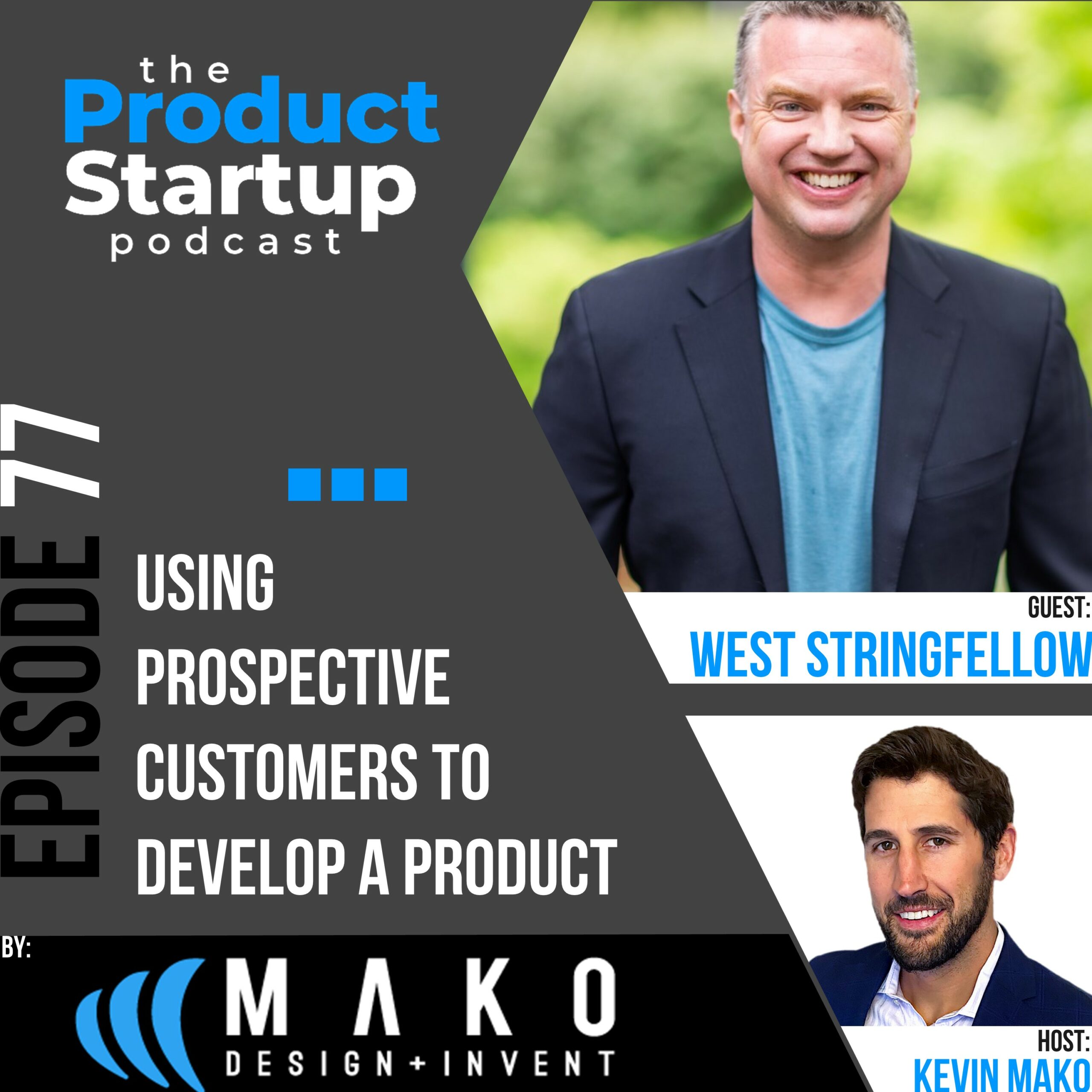 Podcast cover for Episode 77 about use Customers to Develop Better Products