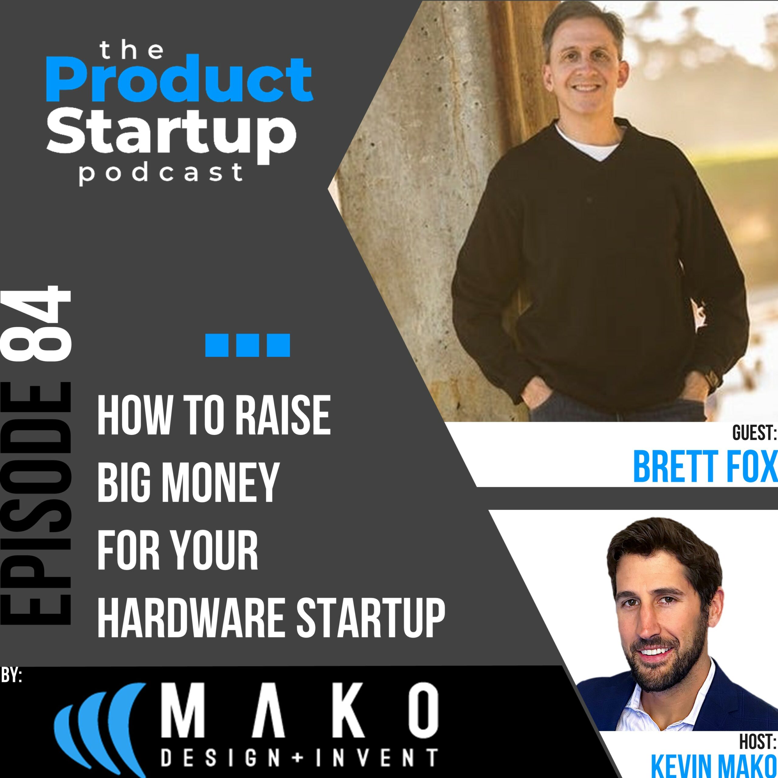 Podcast cover for Episode 84 about raise Venture Capital for Hardware