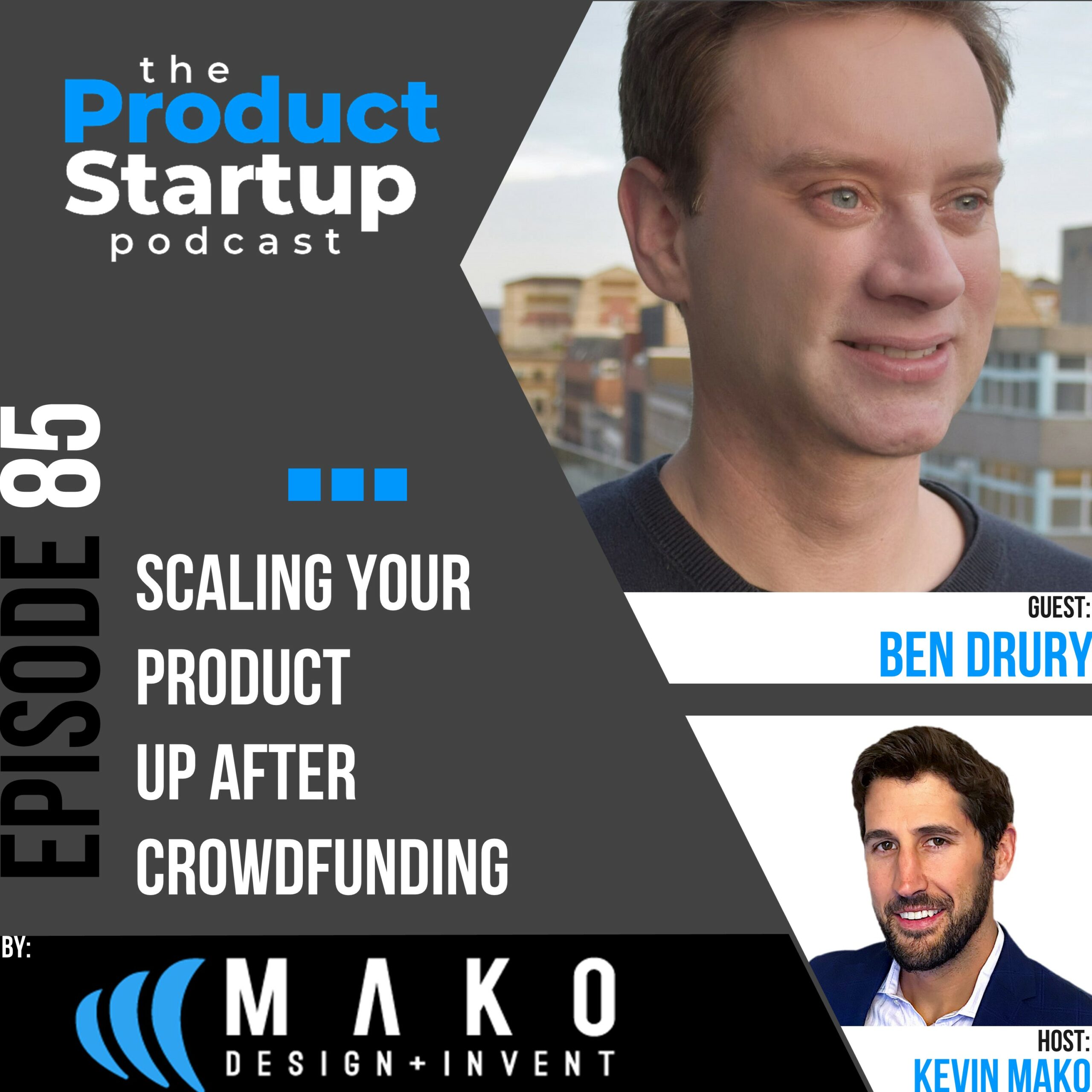 Podcast cover for Episode 85 about scale a Product After Crowdfunding