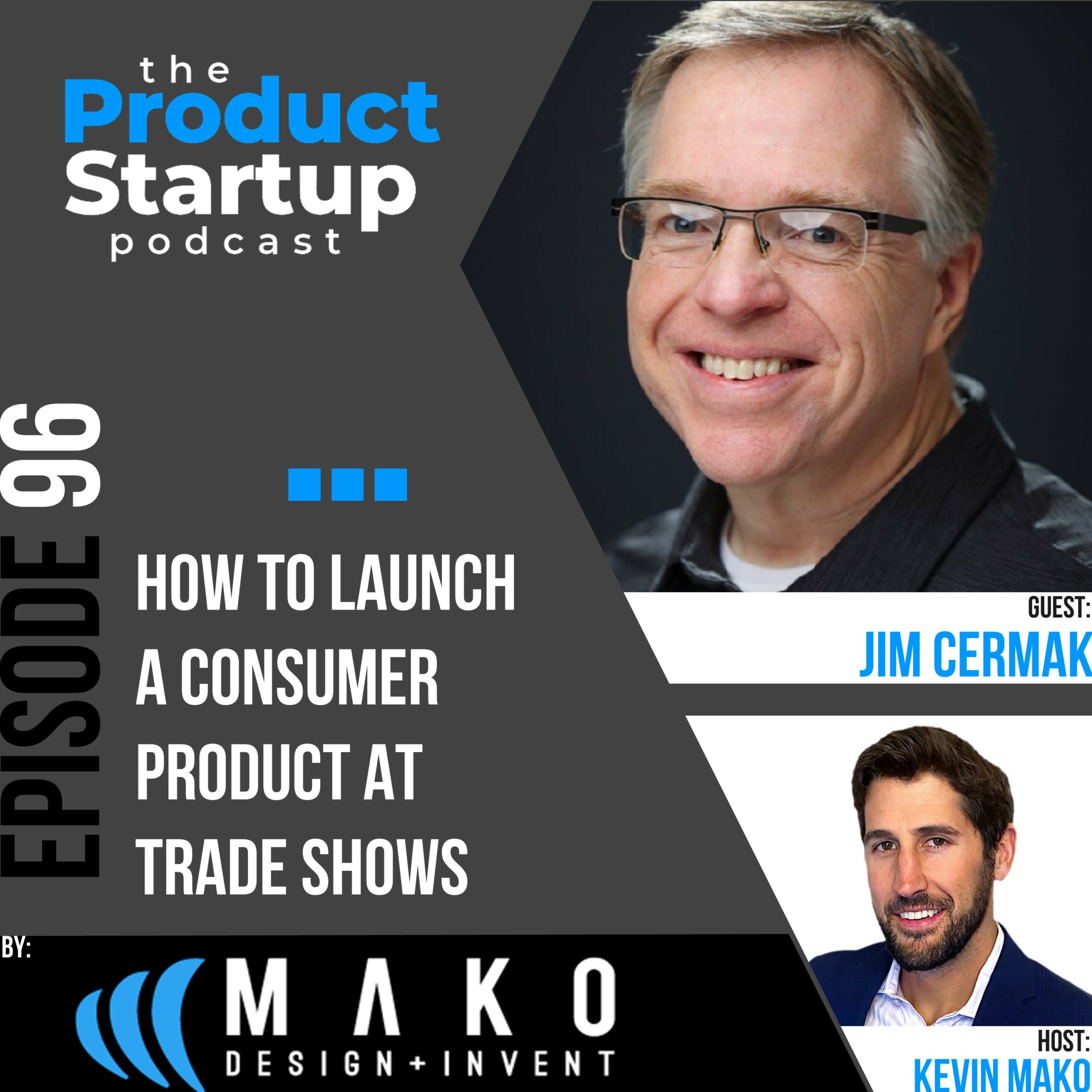 Podcast cover for Episode 96 about launch a Product at Trade Shows