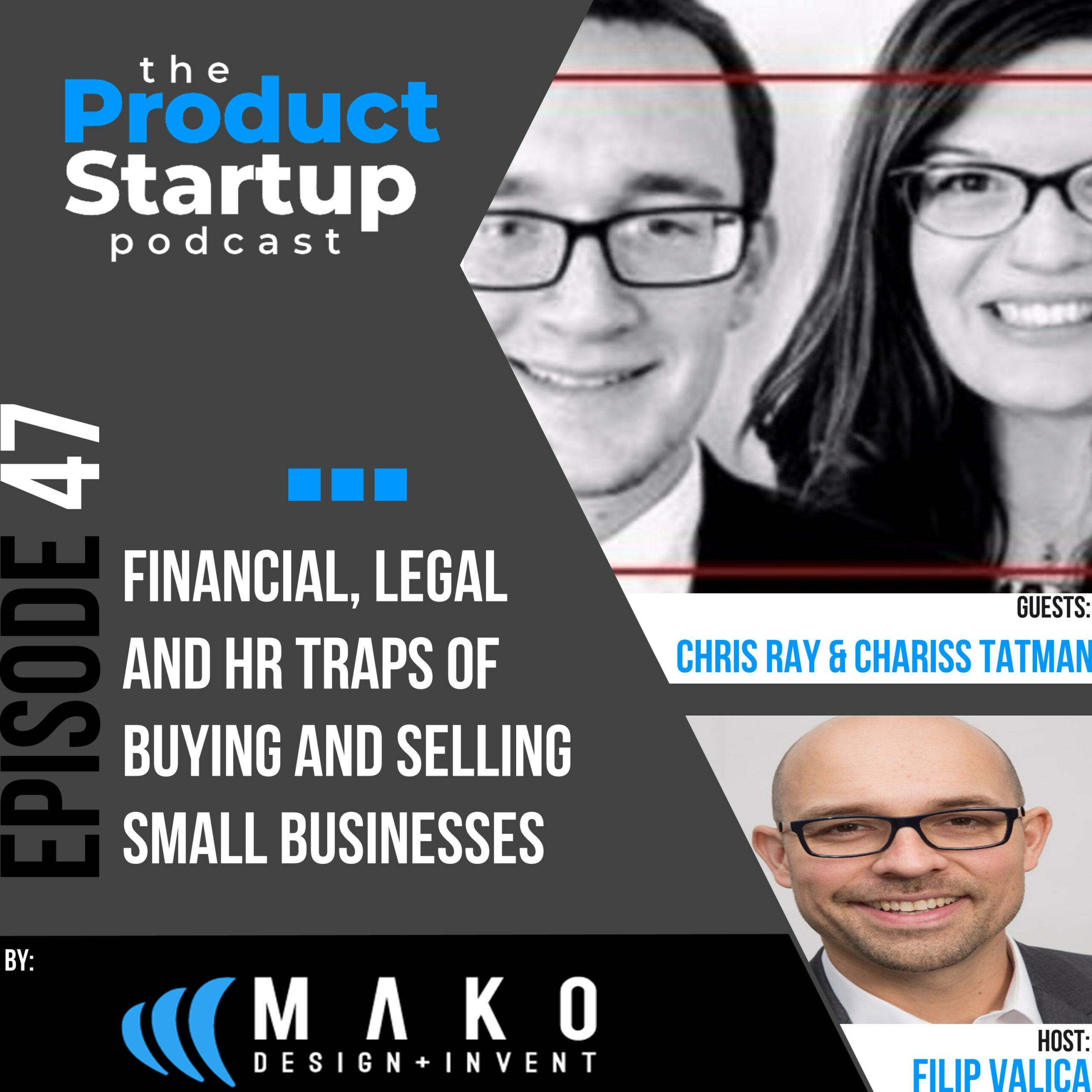 Podcast cover for Episode 47 about financial, Legal, and HR Traps in a Business Sale