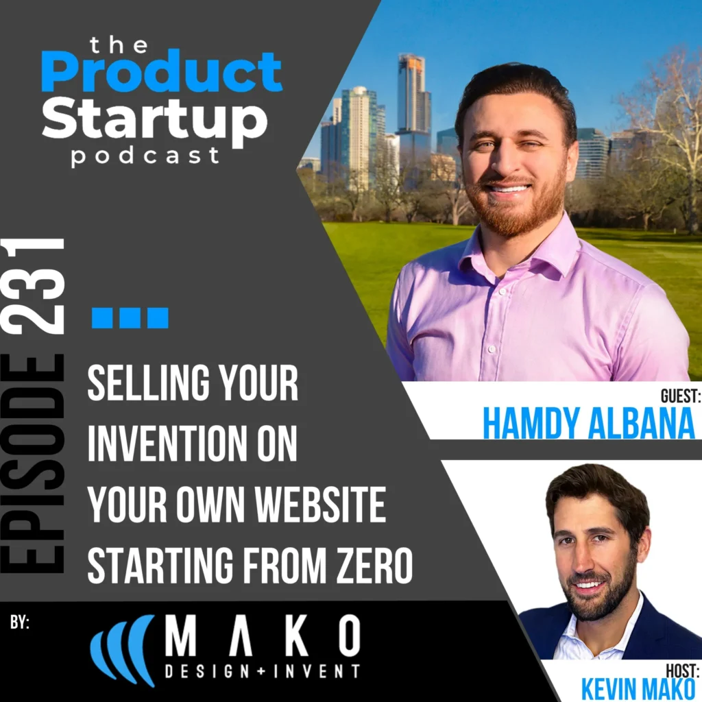 231: Selling Your Invention on Your Own Website Starting from Zero