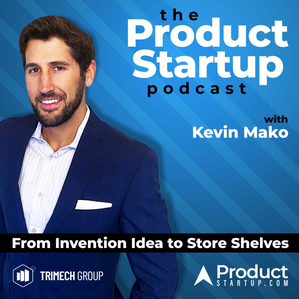 The Product Startup Podcast with Kevin Mako, sponsored by TriMech